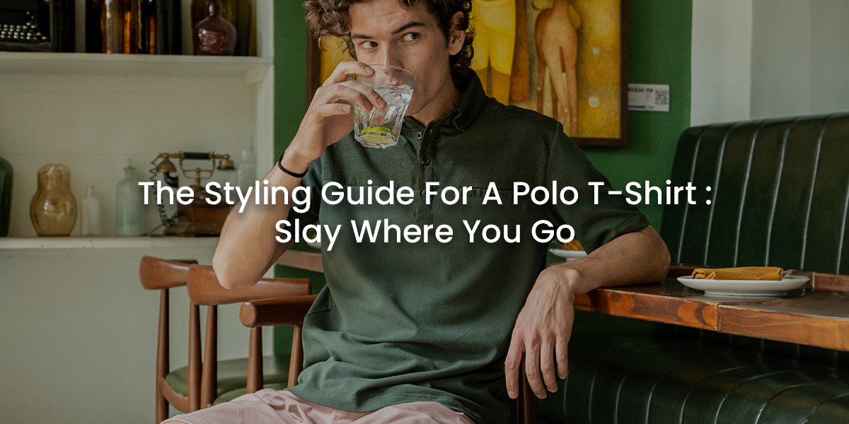 The Styling Guide On Polo TShirt Fashion Slay Where You Go Slowave