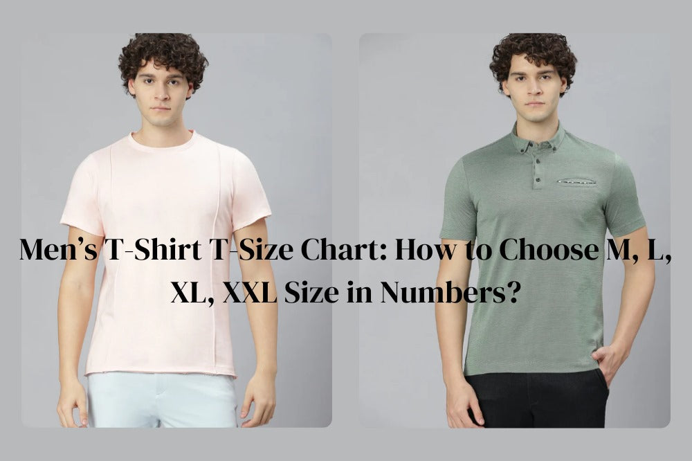 Men’s TShirt TSize Chart How to Choose M, L, XL, XXL Size in Numbers
